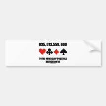 635,013,559,600 Total No Of Possible Bridge Hands Bumper Sticker