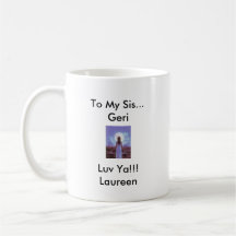 63, 3704584069, CLAUDETTE1942-2007, To My Sis..... Coffee Mug