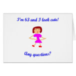 63  I'm 63 and I look cute!