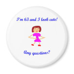 63  I'm 63 and I look cute!