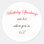 65 Birthday Spanking Round Sticker