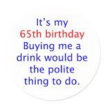 65 buy me a drink round sticker