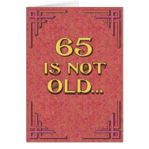 65 is not old greeting card