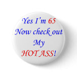 65 My hot ass