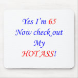 65 My hot ass