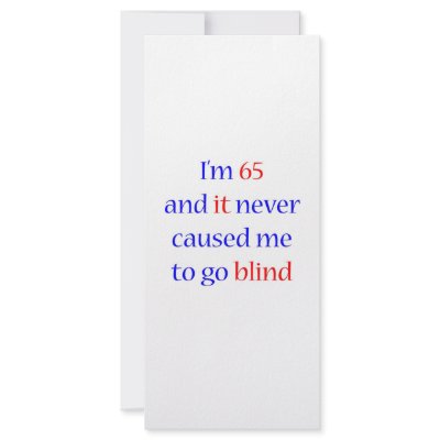 65 Never gone blind by itsapgbirthday