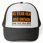 65 Year Old, One Owner - Needs Parts, Make Offer Trucker Hat