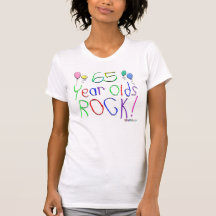 65 Year Olds Rock ! T-shirt