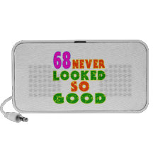 68 Never Looked So Good Birthday Designs Laptop Speakers