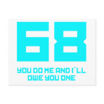 68 You Do Me And I'll Owe You One - Funny
