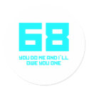 68 You Do Me And I'll Owe You One - Funny stickers