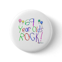 69 Year Olds Rock! Button