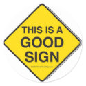 6 GOOD SIGN STICKERS