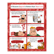 6 Reasons Bacon is Better than True Love posters