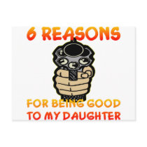 6 Reasons For Being Good To My Daughter Postcards