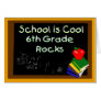 6th Grade School is Cool Chalk Board