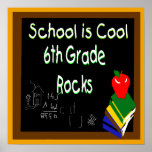 6th Grade School is Cool Poster posters