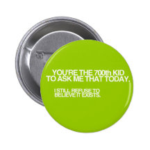 700th Kid Today! Pinback Buttons