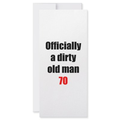 70  Dirty Old Man by thatsabigbirthday4