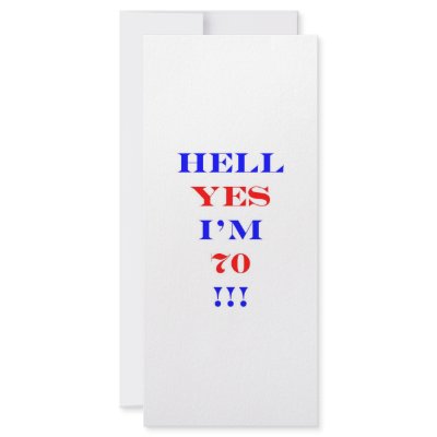 70 Hell yes by thatsabigbirthday4