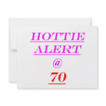 70 Hottie Alert Custom Invites