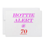 70 Hottie Alert Custom Invite