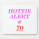70 Hottie Alert Mousepad