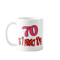 70 is 7 perfect 10's  (PINK) Mug