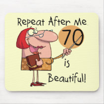 70 is Beautiful Tshirts and gifts Mouse Pads