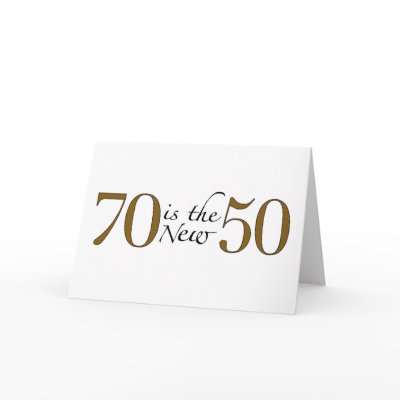 70 Is The New 50 by worldsfair