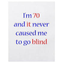 70 Never gone blind