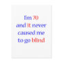 70 Never gone blind