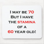 70 stamina