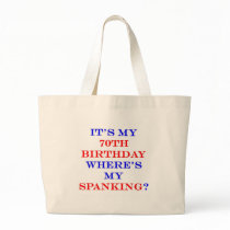 70 Where's my spanking? Tote Bags