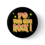 70 Year Olds Rock! (Pink) Button