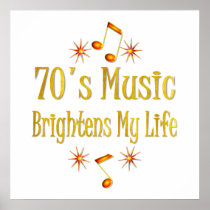 70s Music Brightens My Life Poster