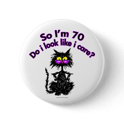 70th Birthday Cat Gifts by tuffkittydesigns