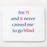 71 never gone blind