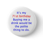 71 Polite thing to do