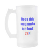 73 Does this mug