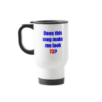 73 Does this mug