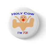 73 Holy Cow!