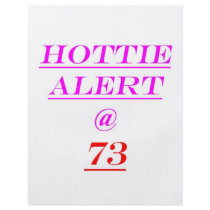 73 Hottie Alert Personalized Flyer