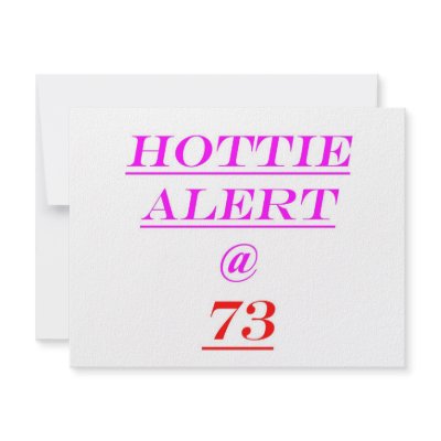 73 Hottie Alert Announcements by oddballbirthdays6