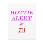 73 Hottie Alert Post Cards