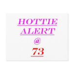 73 Hottie Alert Post Card