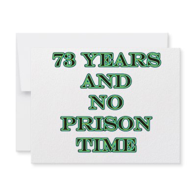 73 No prison time by oddballbirthdays3