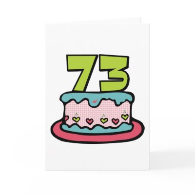 73 Year Old Birthday Cake Card by Birthday_Bash