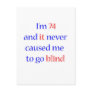 74 never gone blind