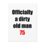 75  Dirty Old Man